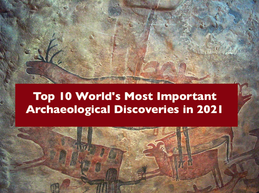 Top 10 World's Most Important Archaeological Discoveries in 2021