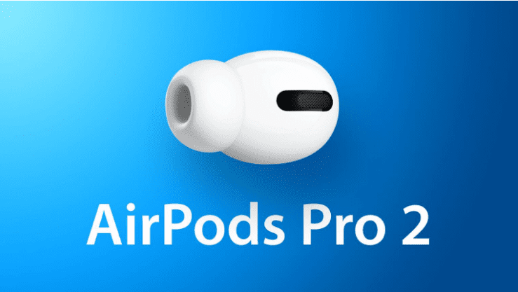 AirPods Pro 2 is coming: Here are the leaked specs