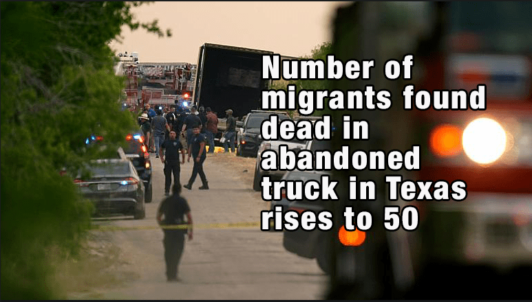 Number of migrants found dead in abandoned truck in Texas rises to 50 10